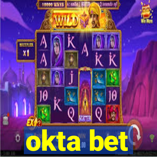 okta bet